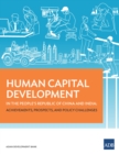 Image for Human Capital Development in the People&#39;s Republic of China and India: Achievements, Prospects, and Policy Challenges.