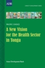 Image for New Vision for the Health Sector in Tonga: Change and Capacity Development Strategies