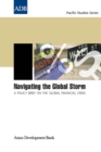Image for Navigating the Global Storm: A Policy Brief on the Global Financial Crisis.