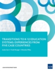 Image for Transitions to K-12 Education Systems : Experiences from Five Case Countries