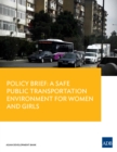 Image for Policy Brief: A Safe Public Transportation Environment For Women and Girls.