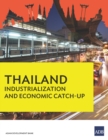 Image for Thailand: Industrialization and Economic Catch-Up.