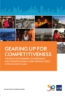 Image for Gearing Up for Competitiveness: The Role of Planning, Governance, and Finance in Small and Medium-sized Cities in South Asia.