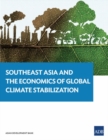 Image for Southeast Asia and the Economics of Global Climate Stabilization