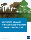 Image for Southeast Asia and the Economics of Global Climate Stabilization