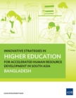 Image for Innovative Strategies in Higher Education for Accelerated Human Resource Development in South Asia: Bangladesh