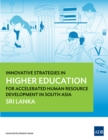 Image for Innovative Strategies in Higher Education for Accelerated Human Resource Development in South Asia: Sri Lanka.