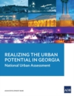 Image for Realizing the Urban Potential in Georgia : National Urban Assessment