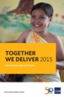 Image for Together We Deliver 2015 : Partnerships against Poverty