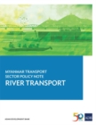 Image for Myanmar Transport Sector Policy Note: River Transport