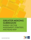 Image for Greater Mekong Subregion Energy Sector Assessment, Strategy, and Road Map