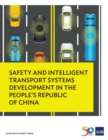 Image for Safety and Intelligent Transport Systems Development in the People&#39;s Republic of China.