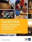Image for Tajikistan: Promoting Export Diversification and Growth
