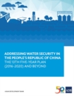 Image for Addressing Water Security in the People’s Republic of China : The 13th Five-Year Plan (2016-2020) and Beyond