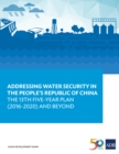 Image for Addressing Water Security in the People&#39;s Republic of China: The 13th Five-Year Plan (2016-2020) and Beyond.