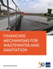 Image for Financing Mechanisms for Wastewater and Sanitation Projects.