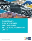 Image for Philippines: Public-Private Partnerships by Local Government Units.