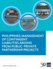 Image for Philippines: Management of Contingent Liabilities Arising from Public-Private Partnership Projects.