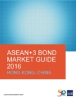 Image for ASEAN+3 Bond Market Guide 2016: Hong Kong, China