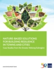 Image for Nature-Based Solutions for Building Resilience in Towns and Cities