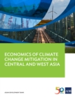Image for Economics of Climate Change Mitigation in Central and West Asia.