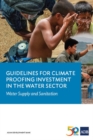 Image for Guidelines for Climate Proofing Investment in the Water Sector : Water Supply and Sanitation