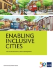 Image for Enabling Inclusive Cities: Tool Kit for Inclusive Urban Development.