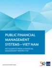 Image for Public Financial Management Systems-Viet Nam: Key Elements from a Financial Management Perspective.