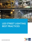 Image for LED Street Lighting Best Practices: Lessons Learned from the Pilot LED Municipal Streetlight and PLN Substation Retrofit Project (Pilot LED Project) in Indonesia.