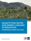 Image for Quantifying Water and Energy Linkages in Irrigation : Experiences From Viet Nam