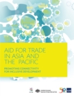 Image for Aid for Trade in Asia and the Pacific: Promoting Connectivity for Inclusive Development.