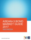 Image for ASEAN+3 Bond Market Guide 2017: Indonesia.