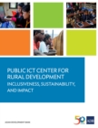 Image for Public ICT Center for Rural Development: Inclusiveness, Sustainability, and Impact.
