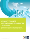 Image for Climate Change Operational Framework 2017–2030 : Enhanced Actions for Low Greenhouse Gas Emissions and Climate-Resilient Development