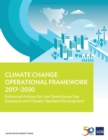 Image for Climate Change Operational Framework 2017-2030: Enhanced Actions for Low Greenhouse Gas Emissions and Climate-Resilient Development.