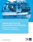 Image for Urban Wastewater Management in Indonesia: Key Principles and Issues in Drafting Local Regulations.
