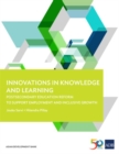Image for Innovations in Knowledge and Learning : Postsecondary Education Reform to Support Employment and Inclusive Growth