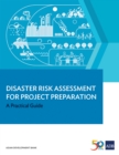 Image for Disaster Risk Assessment for Project Preparation: A Practical Guide.