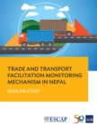 Image for Trade and Transport Facilitation Monitoring Mechanism in Nepal: Baseline Study.