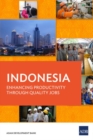 Image for Indonesia: Enhancing Productivity through Quality Jobs