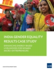 Image for Gender Equality Results Case Study: India : Enhancing Energy-Based Livelihoods for Women Micro-Entrepreneurs