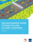 Image for Decision Makers&#39; Guide to Road Tolling in CAREC Countries
