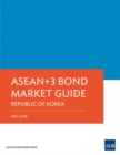 Image for ASEAN 3 Bond Market Guide 2018: Republic of Korea