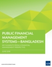 Image for Public Financial Management Systems-Bangladesh: Key Elements from a Financial Management Perspective