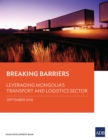 Image for Breaking Barriers: Leveraging Mongolia&#39;s Transport and Logistics Sector