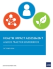Image for Health Impact Assessment : A Good Practice Sourcebook