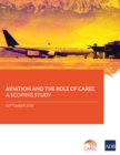 Image for Aviation and the Role of CAREC: A Scoping Study