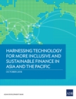 Image for Harnessing Technology for More Inclusive and Sustainable Finance in Asia and the Pacific