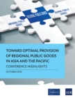 Image for Toward Optimal Provision of Regional Public Goods in Asia and the Pacific: Conference Highlights
