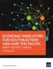 Image for Economic Indicators for Southeastern Asia and the Pacific: Input-Output Tables